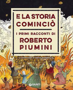 E la storia cominciò: I primi racconti di Roberto Piumini