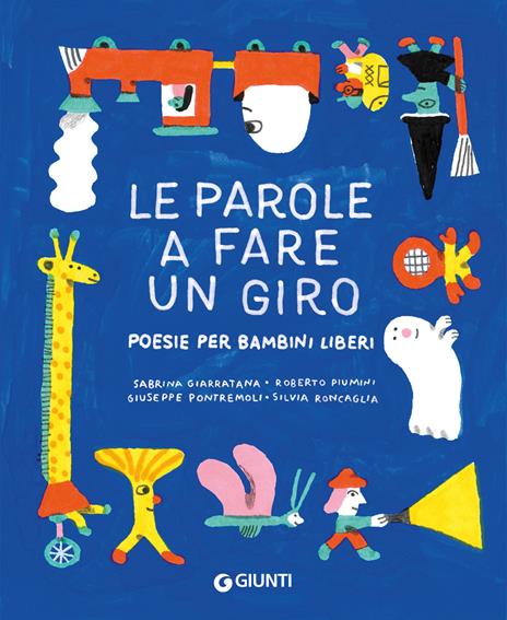 Le parole a fare un giro: Poesie per bambini liberi (con AA. VV.)